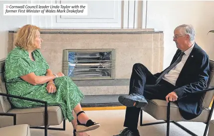  ?? ?? ⨠ Cornwall Council leader Linda Taylor with the former First Minister of Wales Mark Drakeford