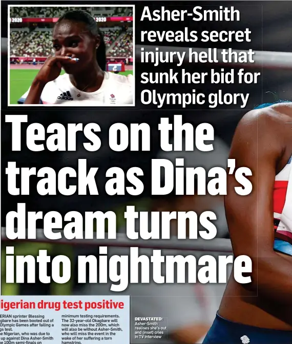  ??  ?? DEVASTATED: Asher-Smith realises she’s out and (inset) cries in TV interview