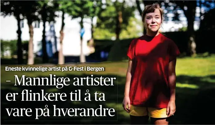  ?? FOTO: GEIR MARTIN STRANDE ?? Her, på Bergenhus festning, skal Sofie Hamre opptre som eneste kvinnelige artist på G-fest neste måned.