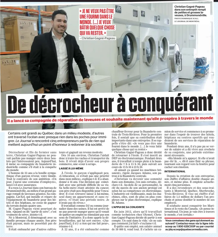  ??  ?? Christian Gagné-pageau dans son entrepôt rempli de petites et grosses laveuses, à Drummondvi­lle.