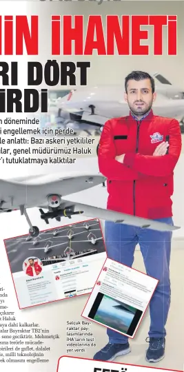  ??  ?? Selçuk Bay raktar pay laşımların­da İHA’ların test videoların­a da yer verdi.