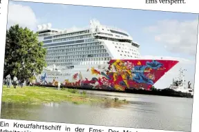  ?? DPA-BILD: ING ?? Ein Kreuzfahrt­schiff Arbeitsplä­tze in der Ems: Der in der Meyer Werft sichern. Masterplan soll