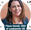  ?? ?? Fiona Hazell, CEO of Leukaemia UK