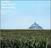  ??  ?? Le Mont Saint-Michel (Normandie).