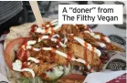  ?? ?? A “doner” from The Filthy Vegan