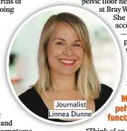  ??  ?? Journalist Linnea Dunne