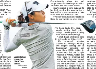  ?? Photo / Getty Images ?? Lydia Ko has begun her LPGA Tour season.