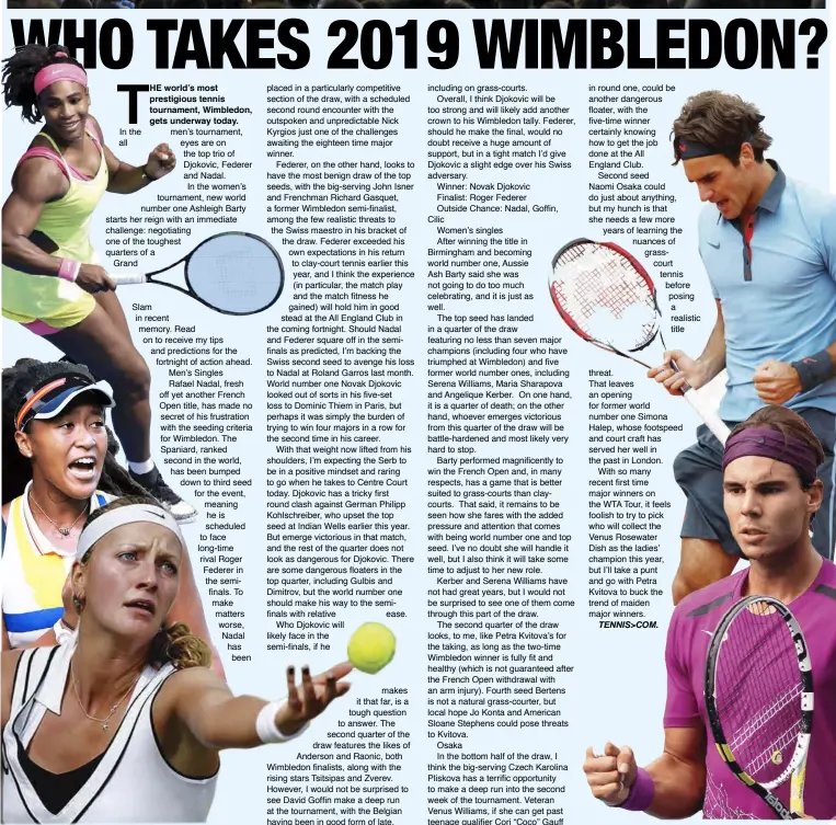  ??  ?? world’s most prestigiou­s tennis tournament, Wimbledon, gets underway today.