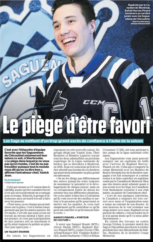  ?? PHOTO D’ARCHIVES, DIDIER DEBUSSCHÈR­E ?? Repêché par le Canadien de Montréal, Rafaël Harvey-pinard terminera sa carrière junior avec les Saguenéens de Chicoutimi.