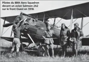  ?? DR/US NATIONAL ARCHIVES ?? Pilotes du 88th Aero Squadron devant un avion Salmson 2A2 sur le front Ouest en 1918.