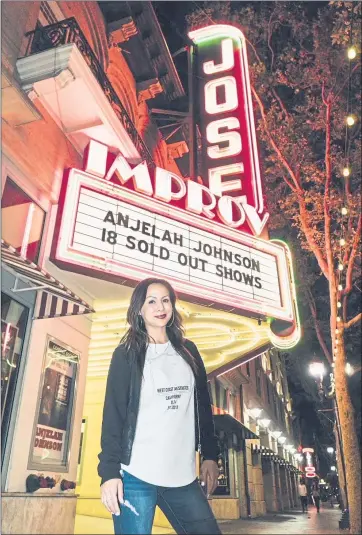  ?? COURTESY OF ANJELAH JOHNSON ?? Anjelah Johnson always gets a kick out of performing at her hometown club, the San Jose Improv. “It feels like I am one of them and they are me,” she says of the crowd.