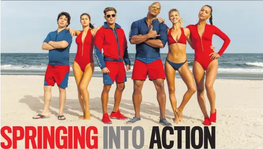  ?? PARAMOUNT PICTURES ?? Jon Bass, left, Alex Daddario, Zac Efron, Dwayne Johnson, Kelly Rohrbach and Ilfenesh Hadera star in the upcoming Baywatch film.