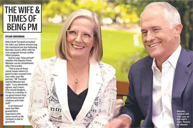  ?? Malcolm Turnbull and wife Lucy on last night’s show. Picture: ?? 60 Minutes