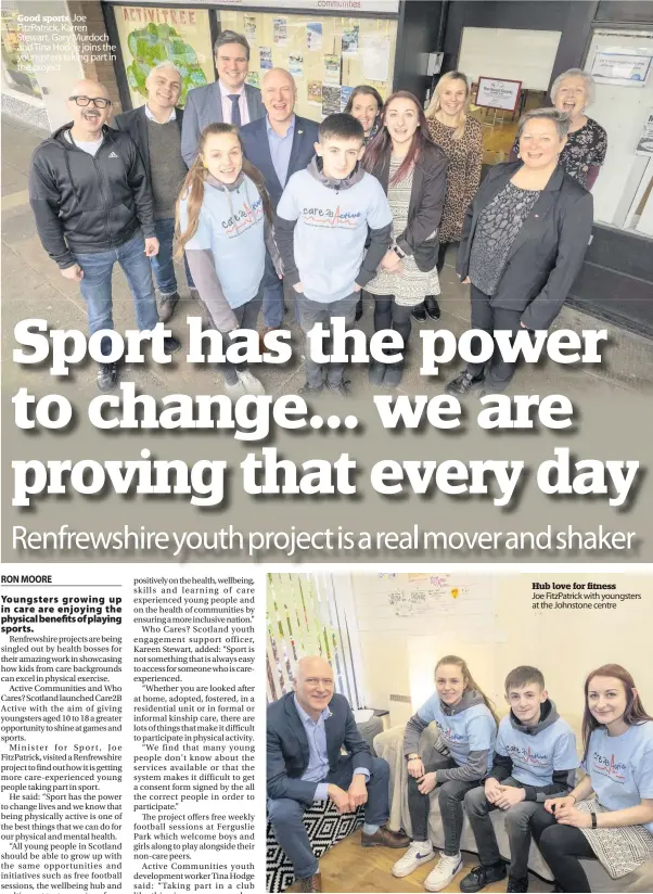  ??  ?? Good sports Joe FitzPatric­k, Karren Stewart, Gary Murdoch and Tina Hodge joins the youngsters taking part in the project
Hub love for fitness
Joe FitzPatric­k with youngsters at the Johnstone centre