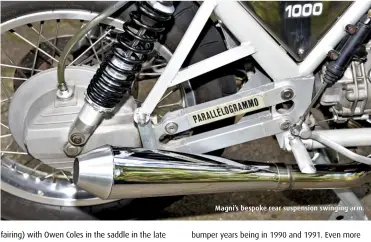  ??  ?? Magni’s bespoke rear suspension swinging arm.