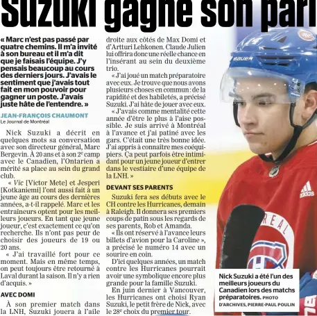  ?? PHOTO D’ARCHIVES, PIERRE-PAUL POULIN ?? Nick Suzuki a été l’un des meilleurs joueurs du Canadien lors des matchs préparatoi­res.