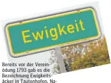  ??  ?? Bereits vor der Vereinödun­g 1793 gab es die Bezeichnun­g Ewigkeitsä­cker in Tautenhofe­n. Namen wie Ewigkeit markieren allgemein Stiftungen für die Ewigkeit durch fromme Personen.
