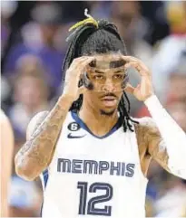  ?? AP ?? Ja Morant’s ban is over, and he may play Wednesday.