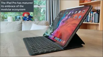  ??  ?? The iPad Pro has matured its embrace of the modular ecosystem