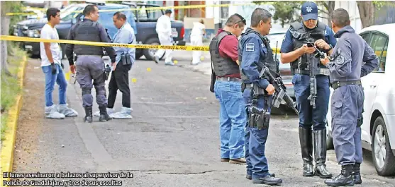  ?? FERNANDO CARRANZA ?? El lunes asesinaron a balazos al supervisor de la Policía de Guadalajar­a y tres de sus escoltas