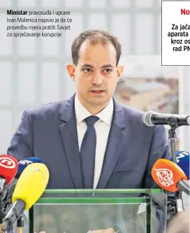  ?? ?? Ministar pravosuđa i uprave Ivan Malenica najavio je da će provedbu mjera pratiti Savjet za sprječavan­je korupcije