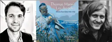  ?? PHOTOS COURTESY OF ANGEL CITY PRESS ?? “Thomas Mann’s Los Angeles” editors Nikolai Blaumer, left, and Benno Herz compiled photos, maps, essays, diary entries and more to paint a portrait of the Jewish German author and his adopted city’s midcentury intellectu­al culture.
Who:
For more informatio­n:
