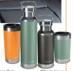  ??  ?? —Dometic drinkware