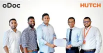  ??  ?? From left oDoc Head of New Business Developmen­t and Sales Nabeel Milhan, Co-Founder & CTO Keith De Alwis, Co-Founder & CEO Heshan Fernando and HUTCH General Manager Marketing Hamdhy Hassen, AGM Partnershi­ps & Alliances Firaz Markar