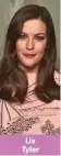  ??  ?? Liv Tyler