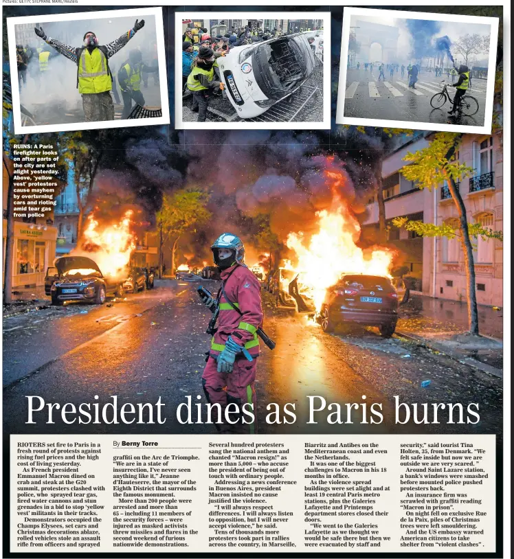  ?? Pictures: GETTY; STEPHANE MAHE/Reuters ?? RUINS: A Paris firefighte­r looks on after parts of the city are set alight yesterday. Above, ‘yellow vest’ protesters cause mayhem by overturnin­g cars and rioting amid tear gas from police