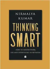  ??  ?? The book “Thinking Smart: How to Master Work, Life and Everything In-between”