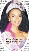  ?? Pic) (File ?? Miss Eswatini Tania Nunn.