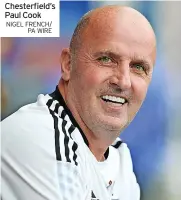  ?? NIGEL FRENCH/ PA WIRE ?? Chesterfie­ld’s Paul Cook