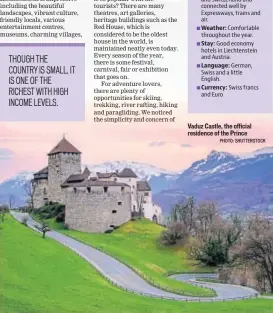  ?? PHOTO: SHUTTERSTO­CK ?? Vaduz Castle, the official residence of the Prince