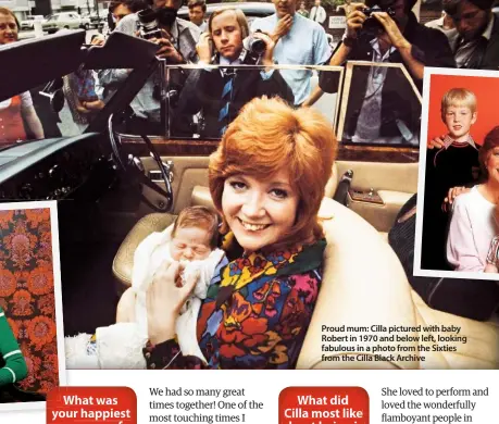  ??  ?? Proud mum: Cilla pictured with baby Robert in 1970 and below left, looking fabulous in a photo from the Sixties from the Cilla Black Archive