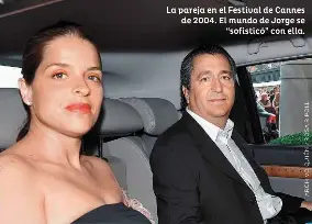  ??  ?? La pareja en el Festival de Cannes de 2004. El mundo de Jorge se “sofisticó” con ella.