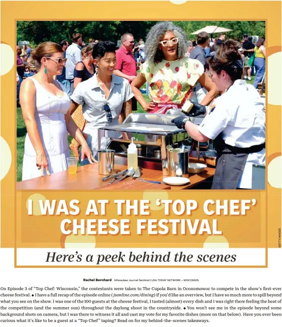  ?? PROVIDED BY DAVID MOIR/BRAVO ?? TOP: “Top Chef” judge Gail Simmons (from left), host Kristen Kish and guest judge Carla Hall talk with AIisha Elenz during “Top Chef: Wisconsin” Episode 3, when
contestant­s prepared dishes for a cheese festival in Oconomowoc.