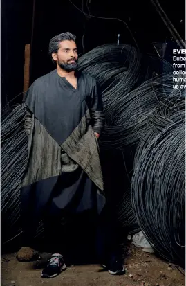  ?? HARDIK CHHABRA ?? EVERYDAY BEAUTY Ujjawal Dubey of Antar-Agni in a silhouette from his winter/ festive 2018 collection ‘Begin’, inspired by the human emotions that tend to break us away and still keep us rooted