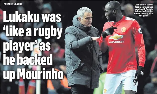  ??  ?? Calm before storm: Jose Mourinho has words with Romelu Lukaku before the tunnel bust-up after
the game