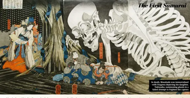  ??  ?? In death, Masakado was immortalis­ed – with Utagawa depicting his daughter, Takiyasha, summoning ghosts in a failed attempt to frighten her captors