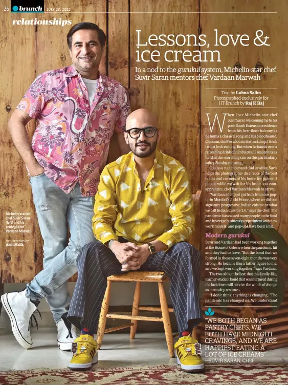  ?? ?? Michelin-starred chef Suvir Saran (left) and his protégé chef Vardaan Marwah
Art direction by Amit Malik