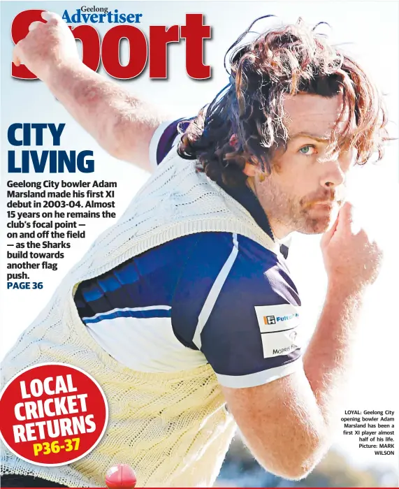  ??  ?? LOYAL: Geelong City opening bowler Adam Marsland has been a first XI player almost half of his life. Picture: MARK WILSON