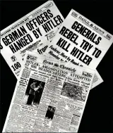  ?? ?? In less than a week the news of the attempt on Hitler’s life was front page news in British and American newspapers. Illustrate­d are three papers dated Friday 28 July 1944 (Orbis Publishing)
Right: A PzKpfw IV passing the Arc de Triumph in Paris. General Otto Stὔlpnagel, Military Governor of France, had arranged for a rapid show of force under Valkyrie orders on 20 July to correspond with the actions taken in Berlin that day