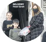  ??  ?? DELIVERY Head Sarah