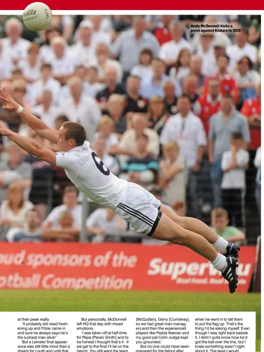  ??  ?? Andy McDonnell kicks a point against Kildare in 2010