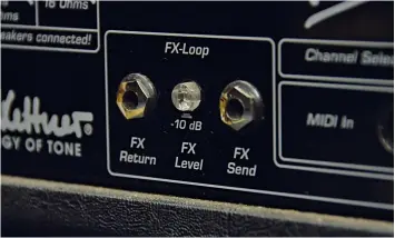  ??  ?? BELOW Don’t ignore your effects loop – it’s designed to help you get more clarity from time-based effects and can also be a great place to insert a clean boost effect