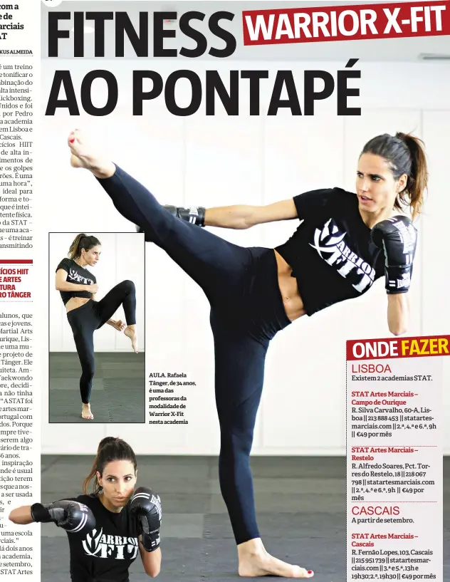  ??  ?? AULA. Rafaela Tânger, de 34 anos, é uma das professora­s da modalidade de Warrior X-Fit nesta academia