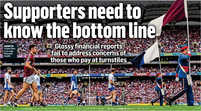  ??  ?? ASSETS: Croke Park is in rude financial health