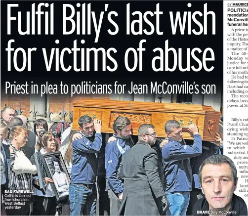  ??  ?? SAD FAREWELL Coffin is carried from church in West Belfast yesterday BRAVE Billy Mcconville