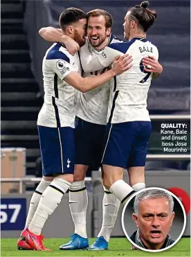  ??  ?? QUALITY:
Kane, Bale and (inset) boss Jose Mourinho